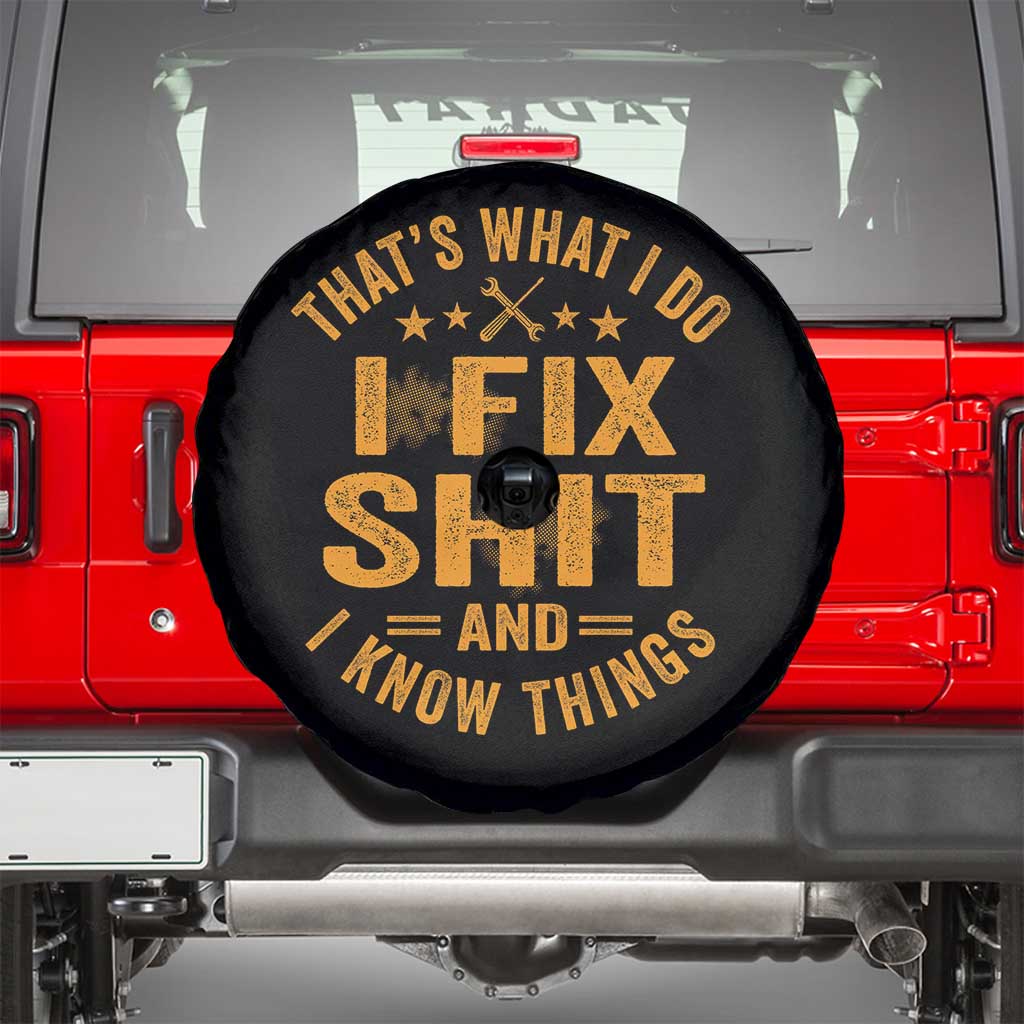 Funny Dad Grandpa Spare Tire Cover That's What I Do I Fix Shit And I Know Things TS10 Black Print Your Wear