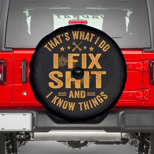 Funny Dad Grandpa Spare Tire Cover That's What I Do I Fix Shit And I Know Things TS10 Black Print Your Wear