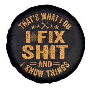 Funny Dad Grandpa Spare Tire Cover That's What I Do I Fix Shit And I Know Things TS10 Print Your Wear