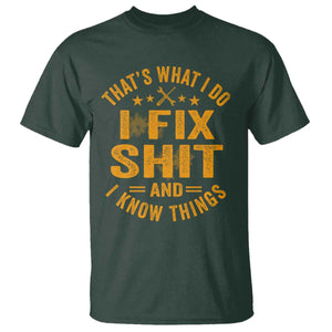 Funny Dad Grandpa T Shirt That's What I Do I Fix Shit And I Know Things TS10 Dark Forest Green Print Your Wear