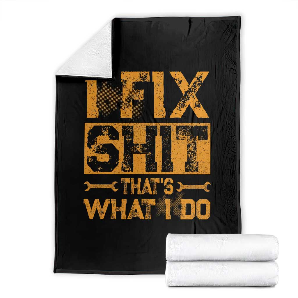 Funny Dad Grandpa Throw Blanket I Fix Shit Thats What I Do TS10 Black Print Your Wear