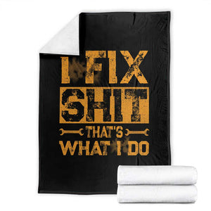 Funny Dad Grandpa Throw Blanket I Fix Shit Thats What I Do TS10 Black Print Your Wear