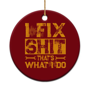 Funny Dad Grandpa Ceramic Ornament I Fix Shit Thats What I Do TS10 1pc Red Print Your Wear
