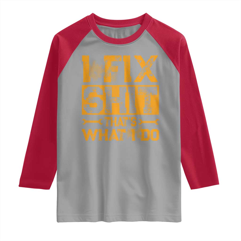 Funny Dad Grandpa Raglan Shirt I Fix Shit Thats What I Do TS10 Sport Gray Red Print Your Wear