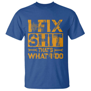Funny Dad Grandpa T Shirt I Fix Shit Thats What I Do TS10 Royal Blue Print Your Wear