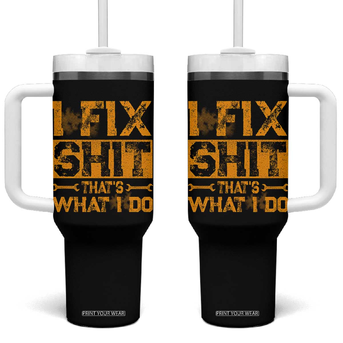 Funny Dad Grandpa Tumbler With Handle I Fix Shit Thats What I Do TS10 One Size: 40 oz Black Print Your Wear