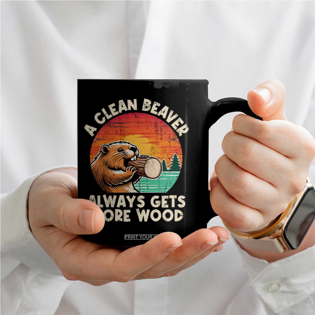 A Clean Beaver Always Gets More Wood Coffee Mug Funny Adult Crude Joke TS10 Print Your Wear