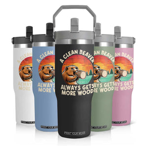 A Clean Beaver Always Gets More Wood Flip Straw Tumbler Funny Adult Crude Joke TS10 Print Your Wear