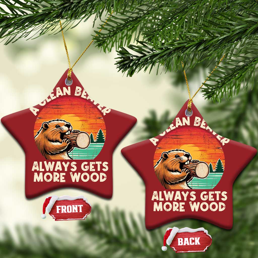 A Clean Beaver Always Gets More Wood Christmas Ornament Funny Adult Crude Joke TS10 Star Red Print Your Wear
