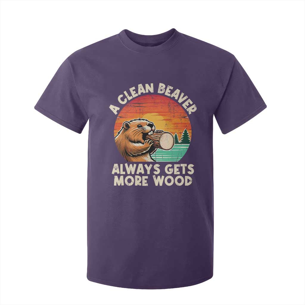 A Clean Beaver Always Gets More Wood T Shirt For Kid Funny Adult Crude Joke TS10 Purple Print Your Wear