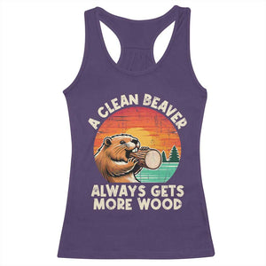 A Clean Beaver Always Gets More Wood Racerback Tank Top Funny Adult Crude Joke TS10 Purple Print Your Wear