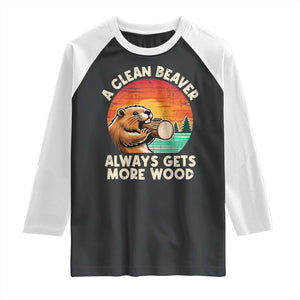 A Clean Beaver Always Gets More Wood Raglan Shirt Funny Adult Crude Joke TS10 Black White Print Your Wear