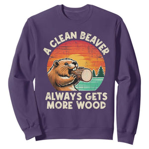 A Clean Beaver Always Gets More Wood Sweatshirt Funny Adult Crude Joke TS10 Purple Print Your Wear