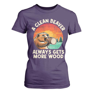 A Clean Beaver Always Gets More Wood T Shirt For Women Funny Adult Crude Joke TS10 Purple Print Your Wear
