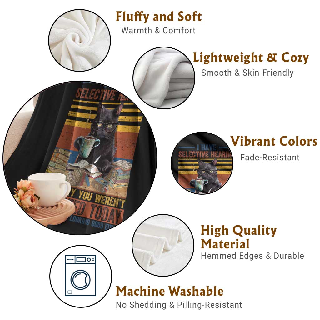 Selected Cat Humor Throw Blanket Funny I Have Selective Hearing You Werent Vintage TS10 Print Your Wear