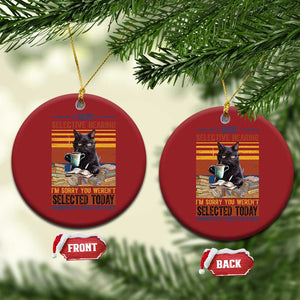 Selected Cat Humor Christmas Ornament Funny I Have Selective Hearing You Werent Vintage TS10 Circle Red Print Your Wear