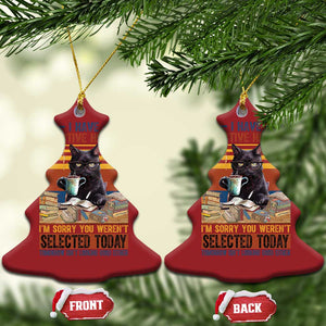 Selected Cat Humor Christmas Ornament Funny I Have Selective Hearing You Werent Vintage TS10 Christmas Tree Red Print Your Wear