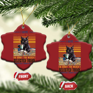 Selected Cat Humor Christmas Ornament Funny I Have Selective Hearing You Werent Vintage TS10 Snow Flake Red Print Your Wear