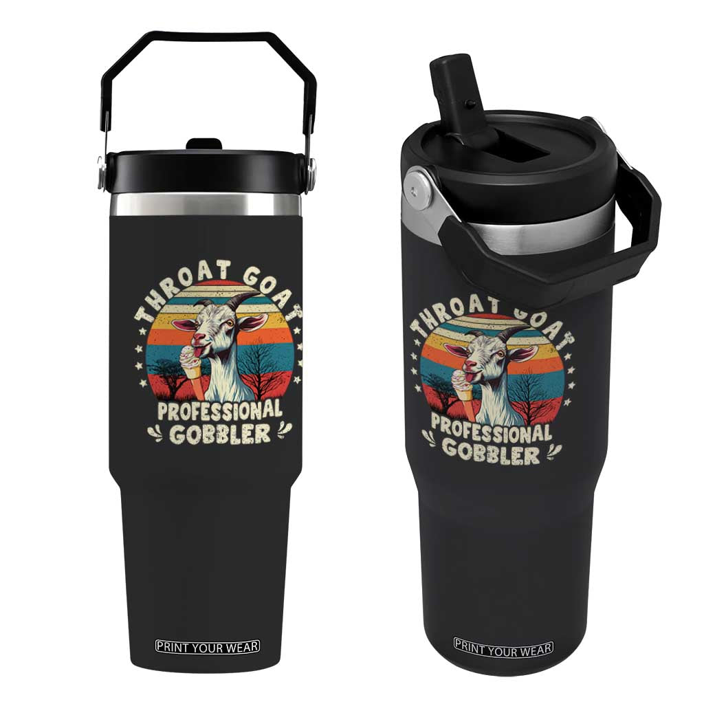 Throat Goat Flip Straw Tumbler Funny Dirty Humor Embarrassment Vintage TS10 One Size: 30 oz Black Print Your Wear