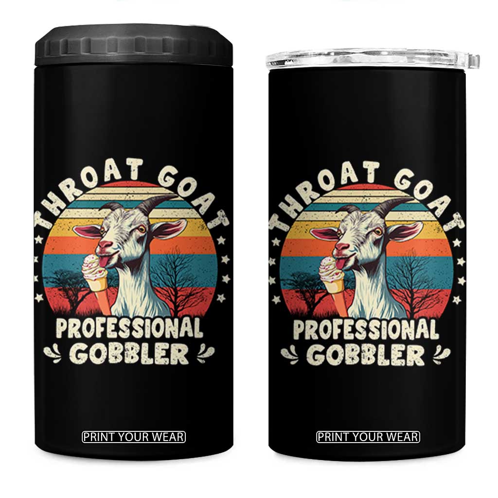 Throat Goat 4 in 1 Can Cooler Tumbler Funny Dirty Humor Embarrassment Vintage TS10 One Size: 16 oz Black Print Your Wear
