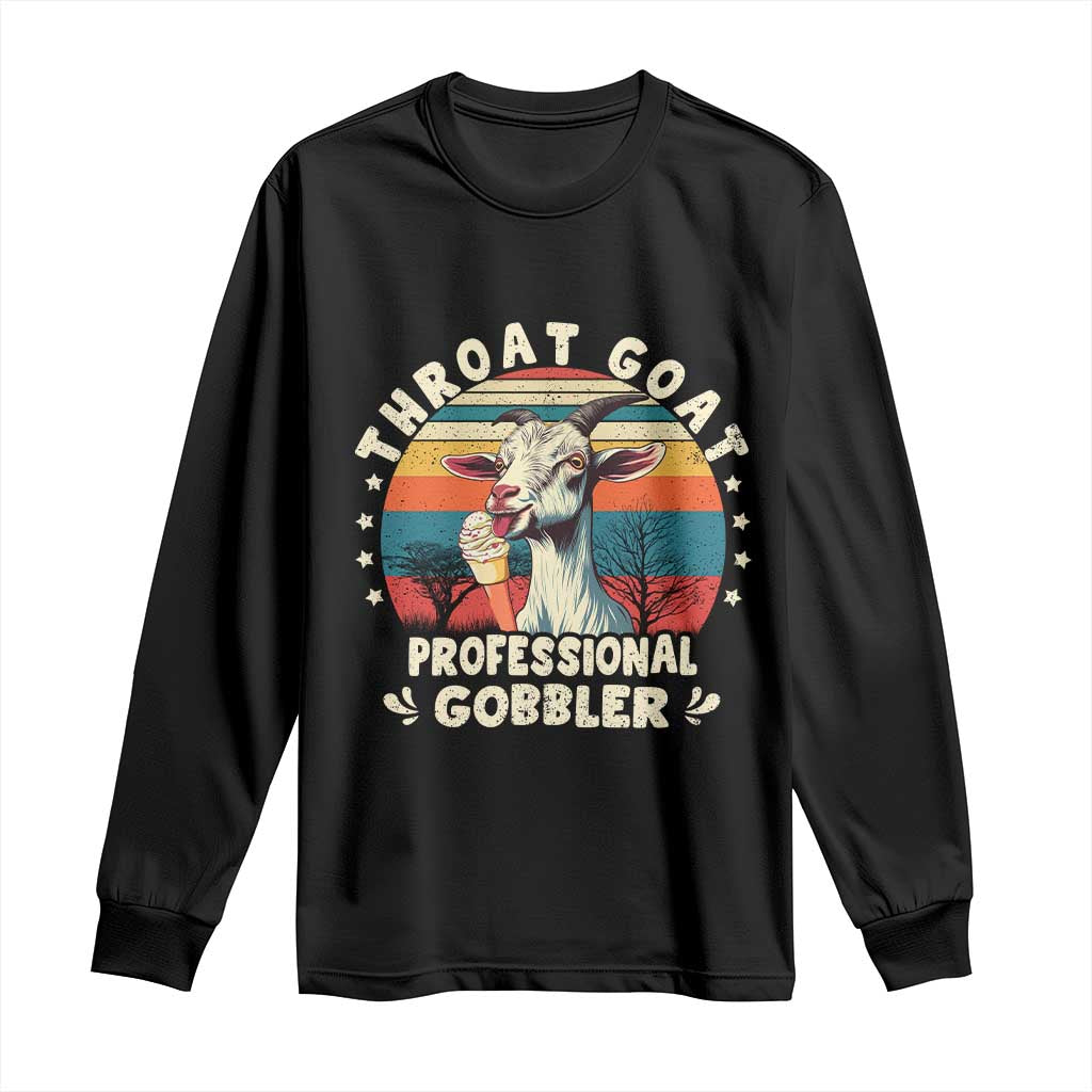 Throat Goat Long Sleeve Shirt Funny Dirty Humor Embarrassment Vintage TS10 Black Print Your Wear