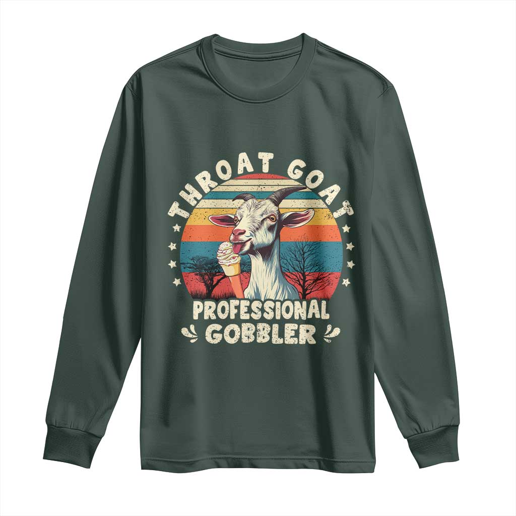 Throat Goat Long Sleeve Shirt Funny Dirty Humor Embarrassment Vintage TS10 Dark Forest Green Print Your Wear