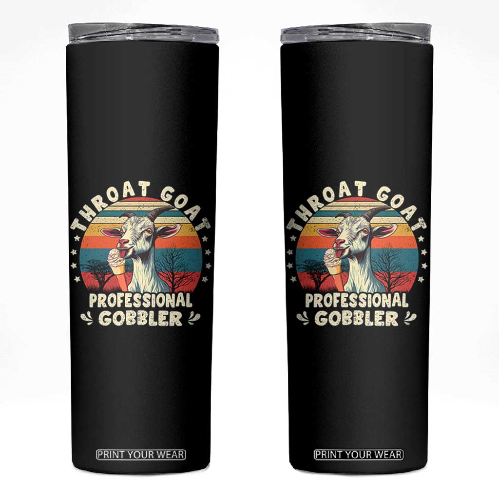 Throat Goat Skinny Tumbler Funny Dirty Humor Embarrassment Vintage TS10 Black Print Your Wear