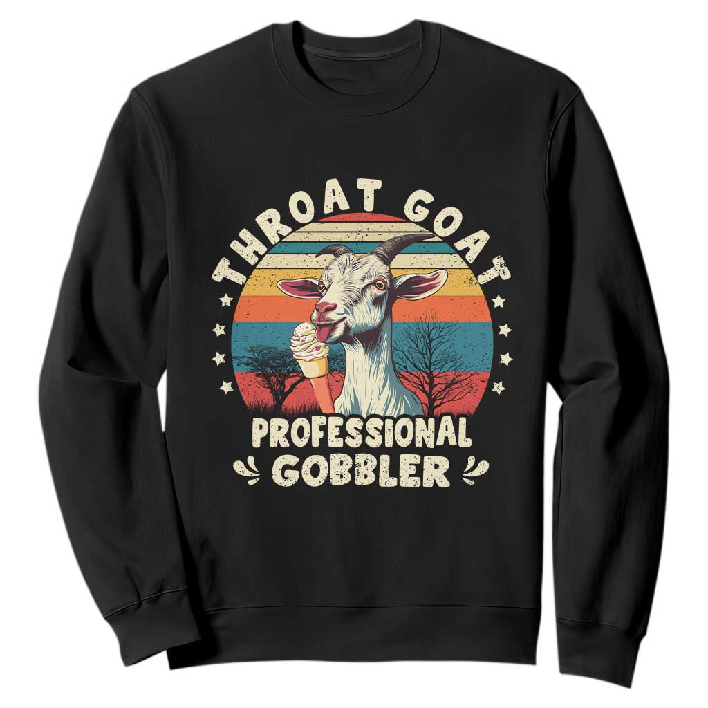 Throat Goat Sweatshirt Funny Dirty Humor Embarrassment Vintage TS10 Black Print Your Wear
