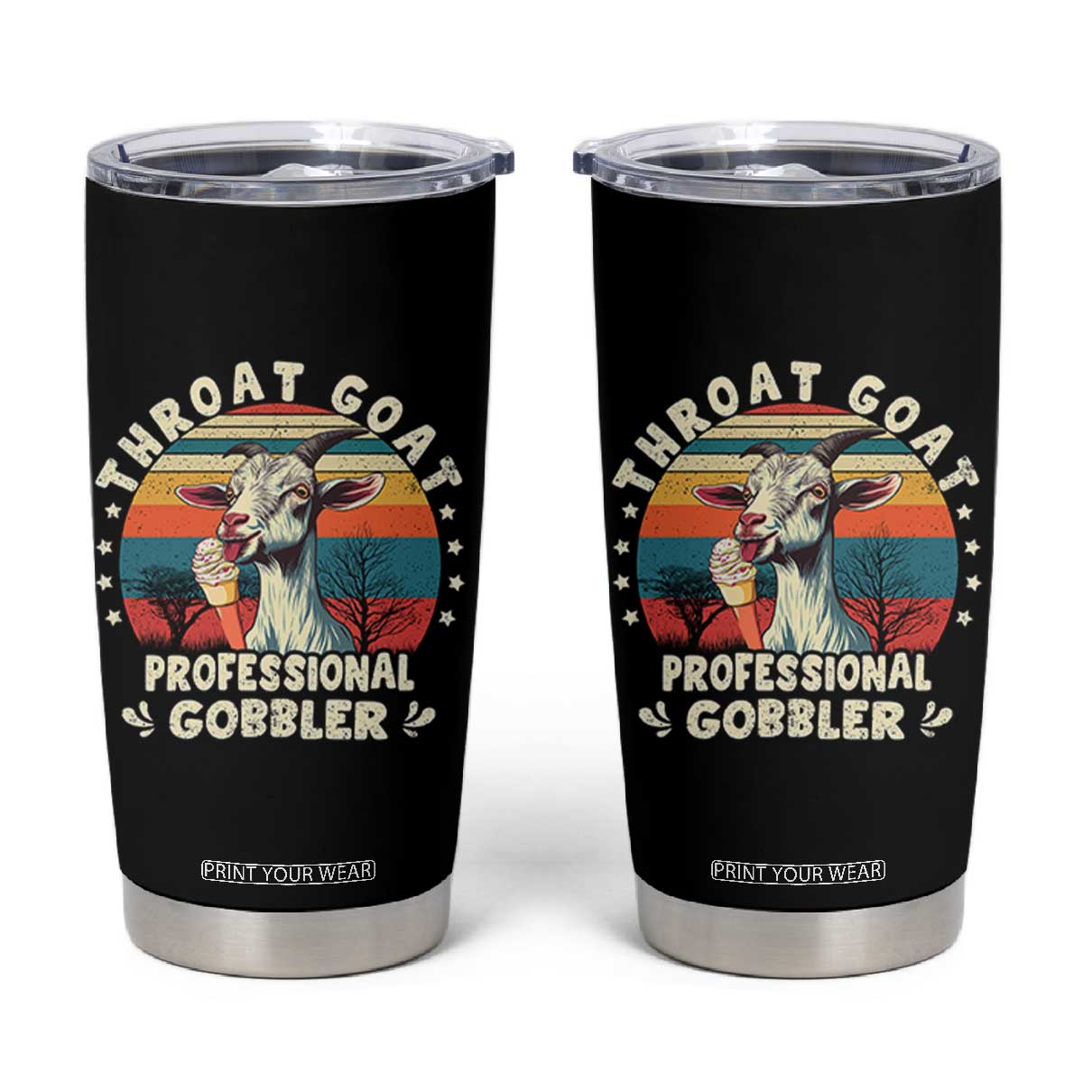 Throat Goat Tumbler Cup Funny Dirty Humor Embarrassment Vintage TS10 Black Print Your Wear