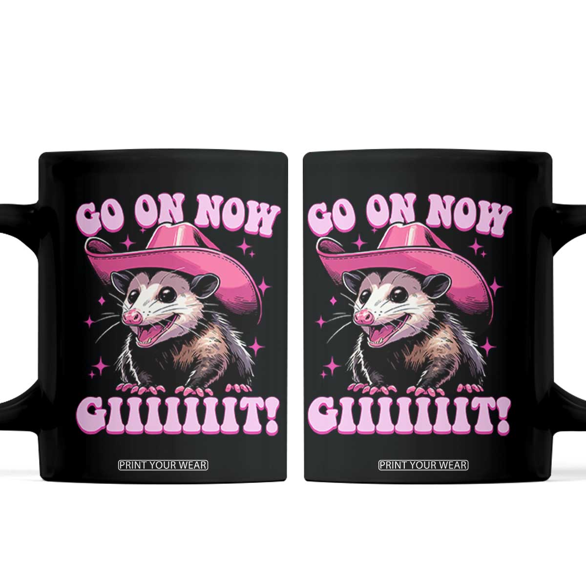 Cowboy Opossum Go On Now Git Coffee Mug Funny Possum Pink Cowgirl Hat Western Wild West TS10 Black Print Your Wear
