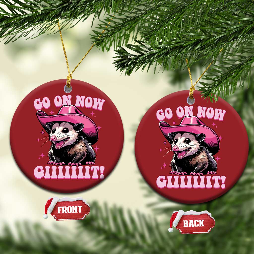 Cowboy Opossum Go On Now Git Christmas Ornament Funny Possum Pink Cowgirl Hat Western Wild West TS10 Circle Red Print Your Wear