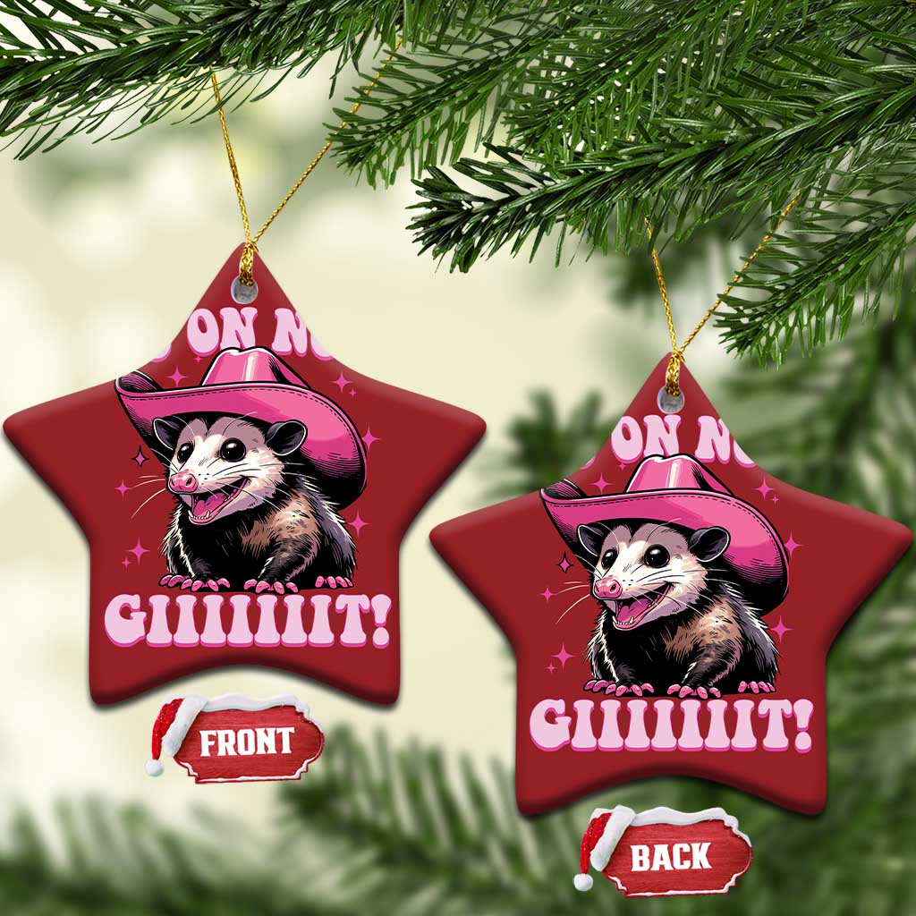 Cowboy Opossum Go On Now Git Christmas Ornament Funny Possum Pink Cowgirl Hat Western Wild West TS10 Star Red Print Your Wear