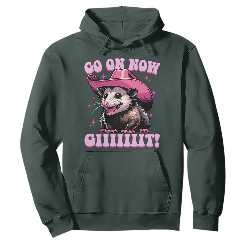 Cowboy Opossum Go On Now Git Hoodie Funny Possum Pink Cowgirl Hat Western Wild West TS10 Dark Forest Green Print Your Wear