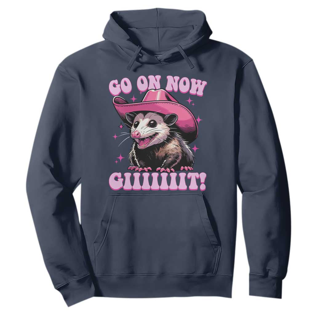 Cowboy Opossum Go On Now Git Hoodie Funny Possum Pink Cowgirl Hat Western Wild West TS10 Navy Print Your Wear