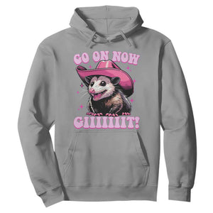 Cowboy Opossum Go On Now Git Hoodie Funny Possum Pink Cowgirl Hat Western Wild West TS10 Sport Gray Print Your Wear
