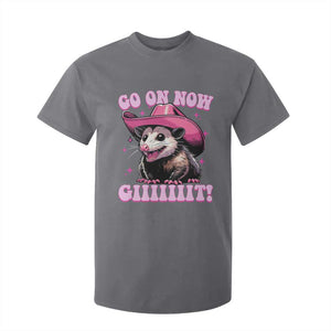 Cowboy Opossum Go On Now Git T Shirt For Kid Funny Possum Pink Cowgirl Hat Western Wild West TS10 Charcoal Print Your Wear