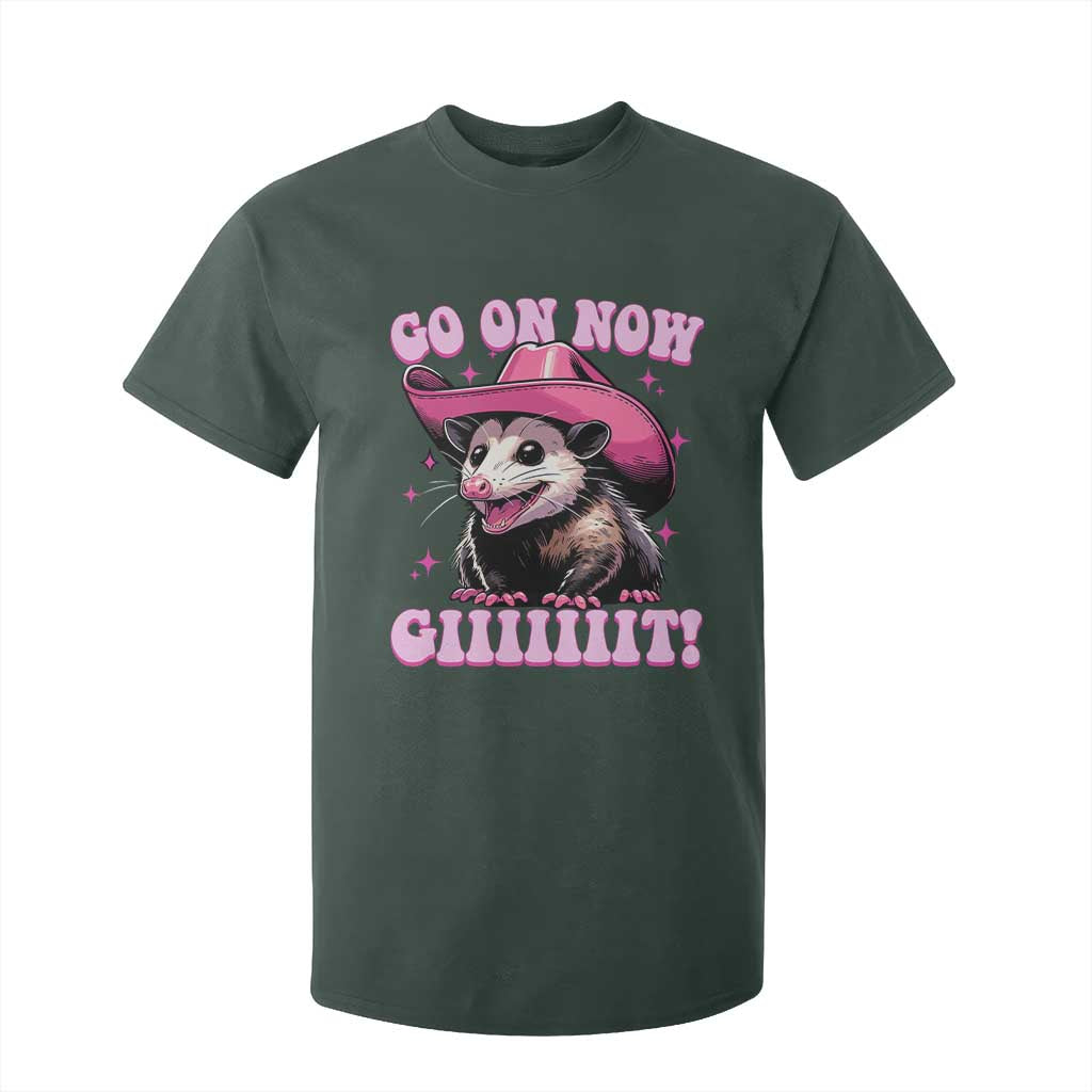 Cowboy Opossum Go On Now Git T Shirt For Kid Funny Possum Pink Cowgirl Hat Western Wild West TS10 Dark Forest Green Print Your Wear