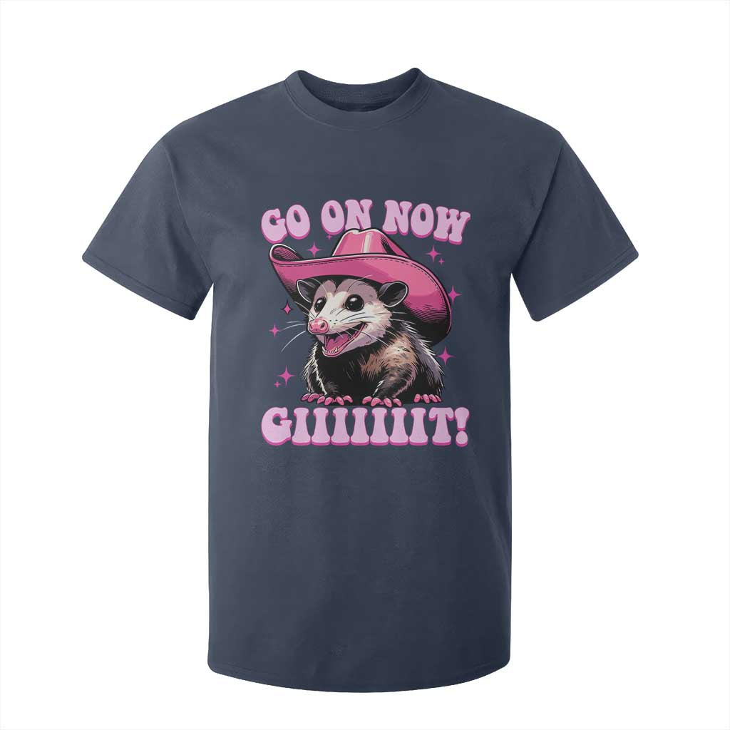 Cowboy Opossum Go On Now Git T Shirt For Kid Funny Possum Pink Cowgirl Hat Western Wild West TS10 Navy Print Your Wear