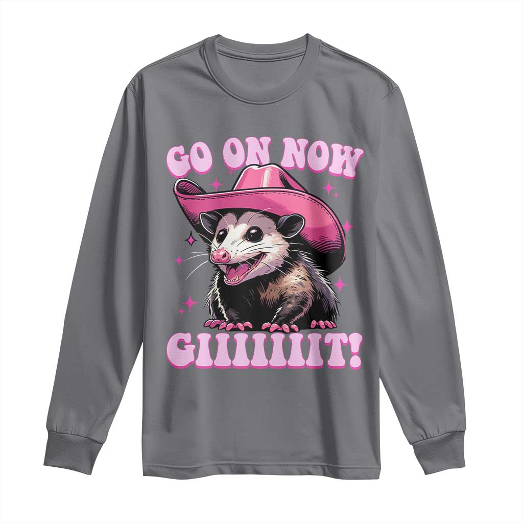 Cowboy Opossum Go On Now Git Long Sleeve Shirt Funny Possum Pink Cowgirl Hat Western Wild West TS10 Charcoal Print Your Wear