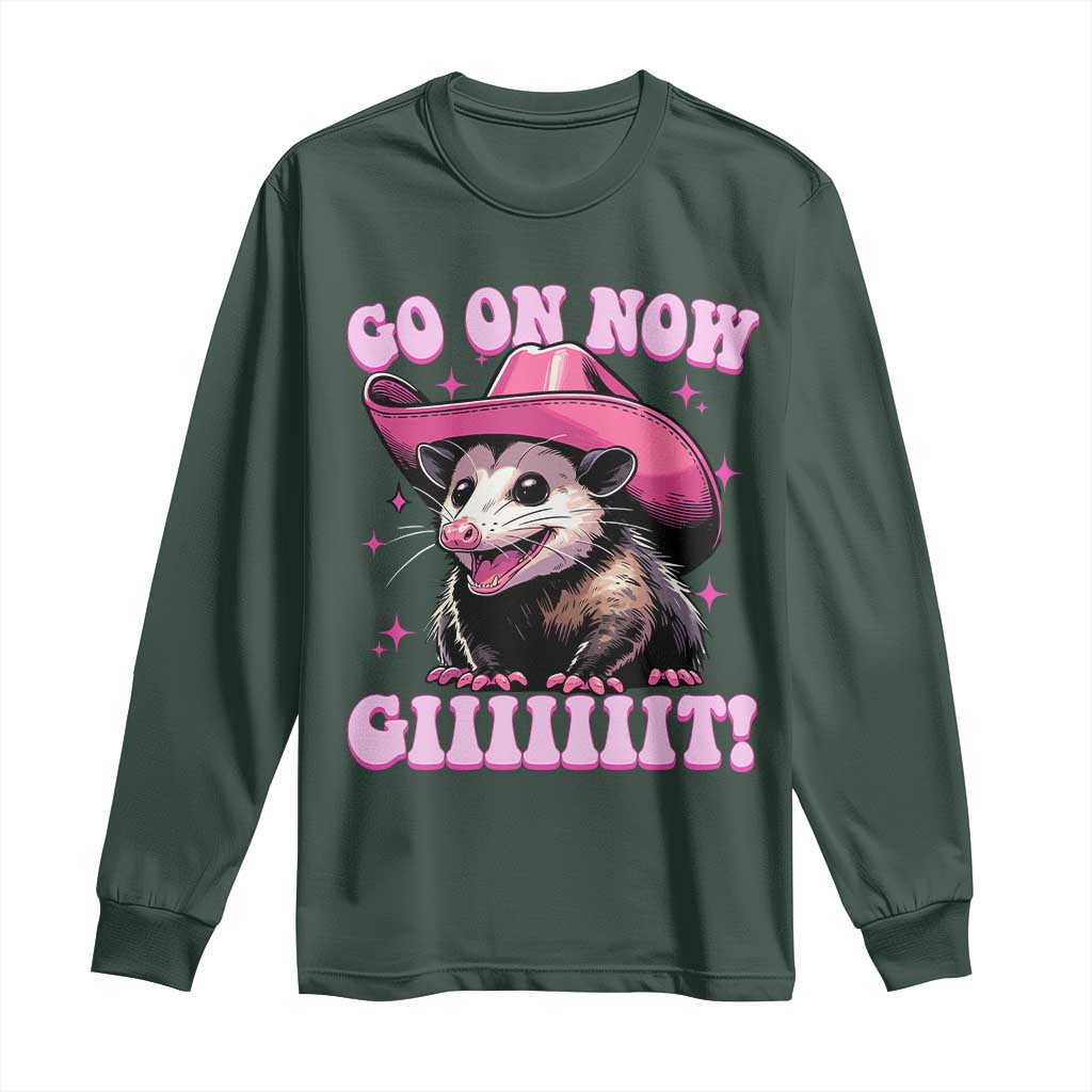 Cowboy Opossum Go On Now Git Long Sleeve Shirt Funny Possum Pink Cowgirl Hat Western Wild West TS10 Dark Forest Green Print Your Wear