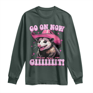 Cowboy Opossum Go On Now Git Long Sleeve Shirt Funny Possum Pink Cowgirl Hat Western Wild West TS10 Dark Forest Green Print Your Wear