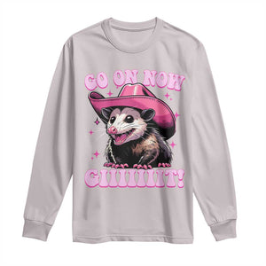Cowboy Opossum Go On Now Git Long Sleeve Shirt Funny Possum Pink Cowgirl Hat Western Wild West TS10 Ice Gray Print Your Wear