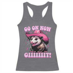Cowboy Opossum Go On Now Git Racerback Tank Top Funny Possum Pink Cowgirl Hat Western Wild West TS10 Charcoal Print Your Wear