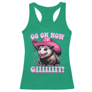 Cowboy Opossum Go On Now Git Racerback Tank Top Funny Possum Pink Cowgirl Hat Western Wild West TS10 Irish Green Print Your Wear