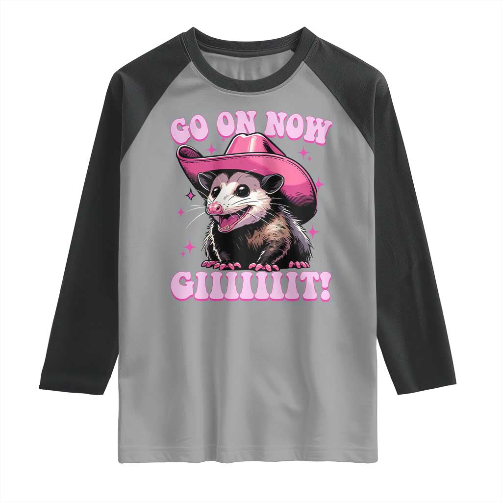 Cowboy Opossum Go On Now Git Raglan Shirt Funny Possum Pink Cowgirl Hat Western Wild West TS10 Sport Gray Black Print Your Wear