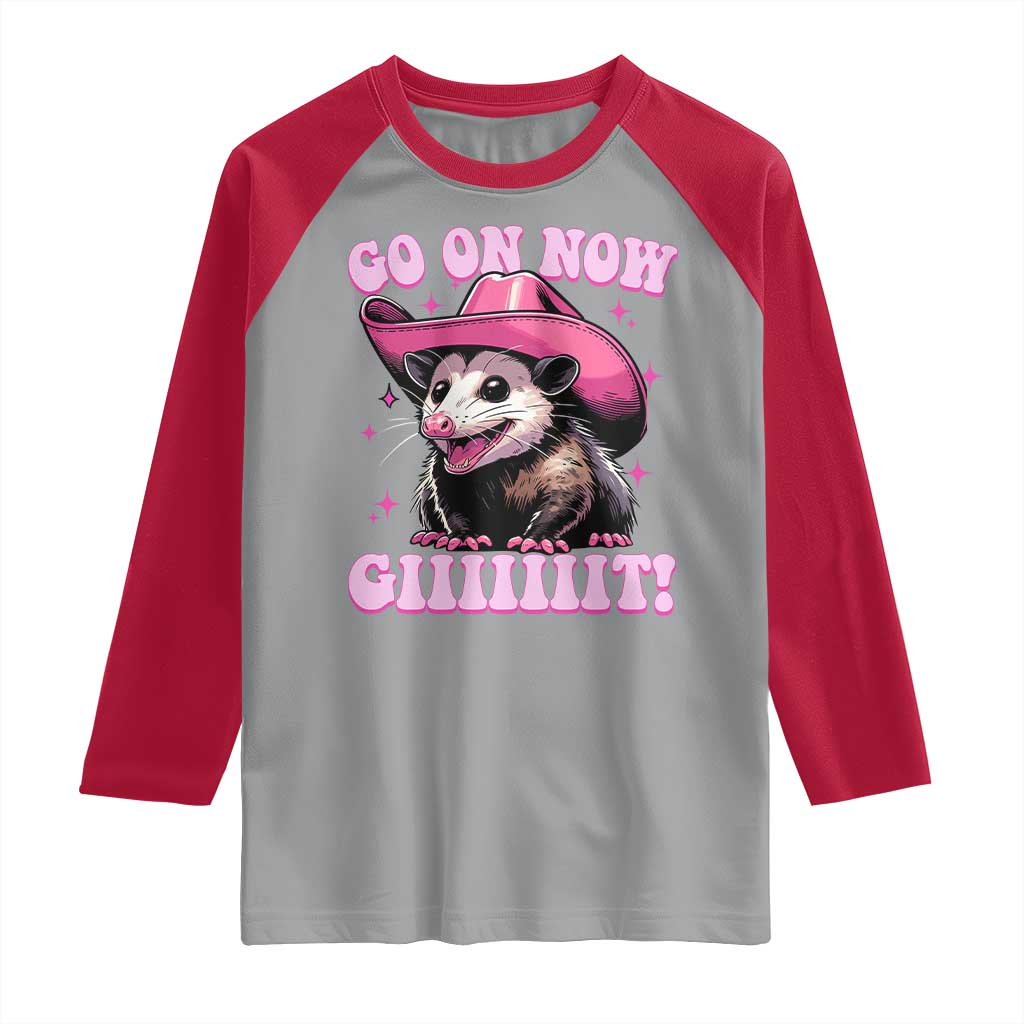 Cowboy Opossum Go On Now Git Raglan Shirt Funny Possum Pink Cowgirl Hat Western Wild West TS10 Sport Gray Red Print Your Wear
