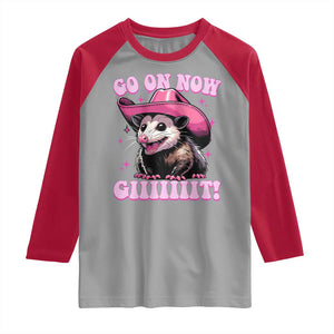 Cowboy Opossum Go On Now Git Raglan Shirt Funny Possum Pink Cowgirl Hat Western Wild West TS10 Sport Gray Red Print Your Wear