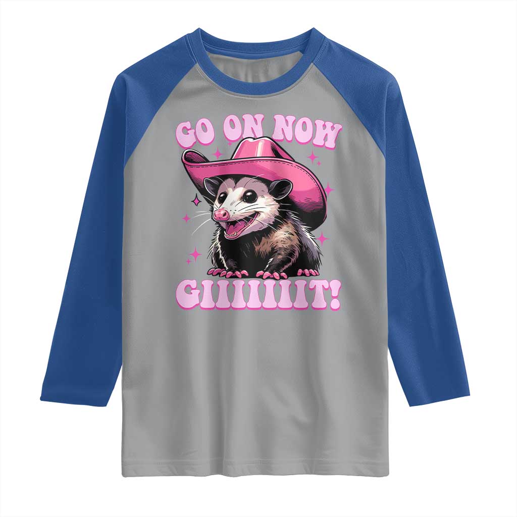 Cowboy Opossum Go On Now Git Raglan Shirt Funny Possum Pink Cowgirl Hat Western Wild West TS10 Sport Gray Royal Print Your Wear