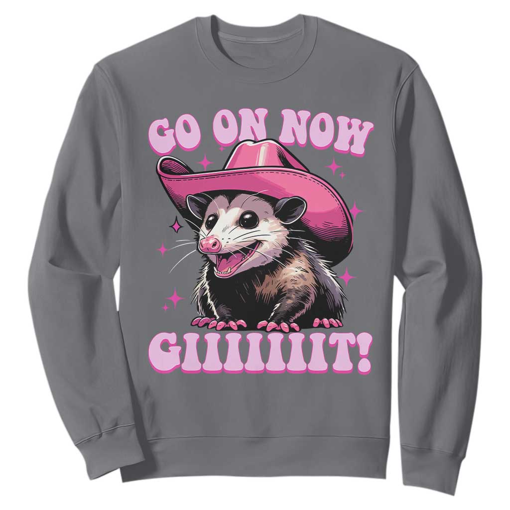 Cowboy Opossum Go On Now Git Sweatshirt Funny Possum Pink Cowgirl Hat Western Wild West TS10 Charcoal Print Your Wear