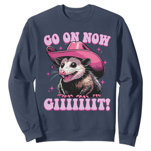 Cowboy Opossum Go On Now Git Sweatshirt Funny Possum Pink Cowgirl Hat Western Wild West TS10 Navy Print Your Wear